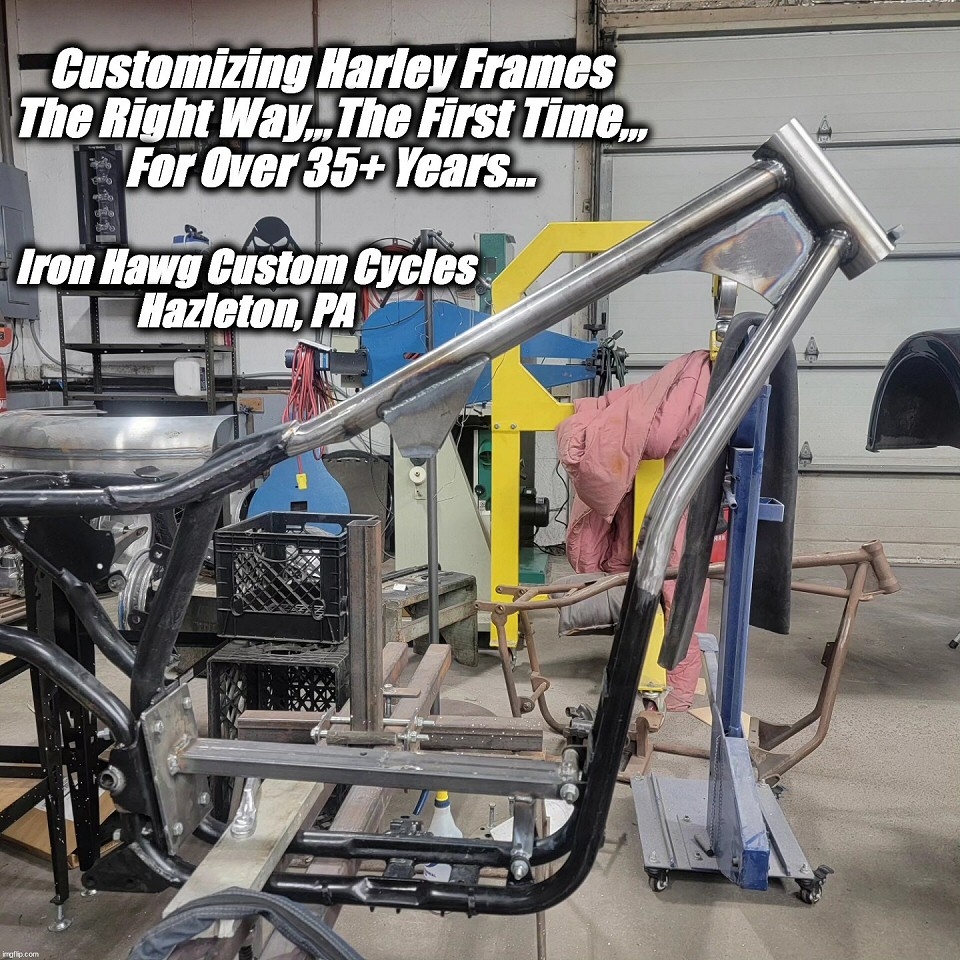 Customizing Harley Frames Iron Hawg Custom Cycles Hazleton PA
